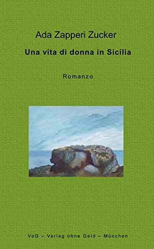 Una vita di donna in Sicilia: Romanzo