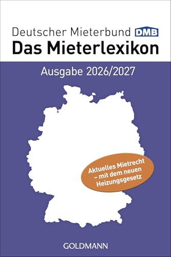 Das Mieterlexikon - Ausgabe 2026/2027: Aktuelles Mietrecht – mit dem neuen Heizungsgesetz - Das Standardwerk für Mieter, Eigentümer, Anwälte und Behörden