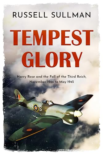 TEMPEST GLORY a gripping WWII historical action thriller (Harry Rose Book 5) (English Edition)