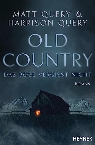 Old Country – Das Böse vergisst nicht: Roman
