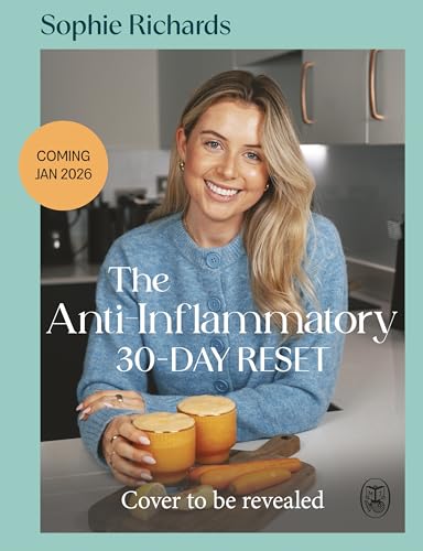 The Anti-Inflammatory Reset: 30 days to transform your health for good