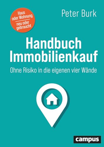 Handbuch Immobilienkauf: Ohne Risiko in die eigenen vier Wände