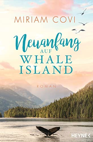 Neuanfang auf Whale Island: Roman (Whale-Island-Reihe, Band 2)