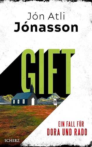 Gift: Ein Fall für Dora und Rado | Der spannende Krimi aus dem harten, modernen Island (Die Dora-und-Rado-Reihe 2)