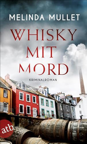 Whisky mit Mord: Kriminalroman (Abigail Logan ermittelt, Band 1)