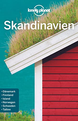 LONELY PLANET Reiseführer Skandinavien: Dänemark, Finnland, Island, Norwegen, Schweden, Tallinn