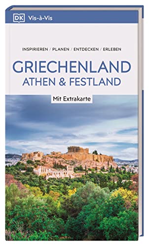 Vis-à-Vis Reiseführer Griechenland, Athen & Festland: Mit wetterfester Extra-Karte und detailreichen 3D-Illustrationen. TEST.