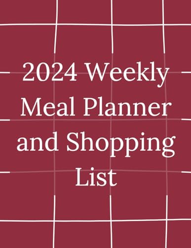 2024 Meal Planner/Shopping List Notebook | Weekly Meal Planning | Grocery/Shopping List Planner | Notebook | Weekly Food Planner