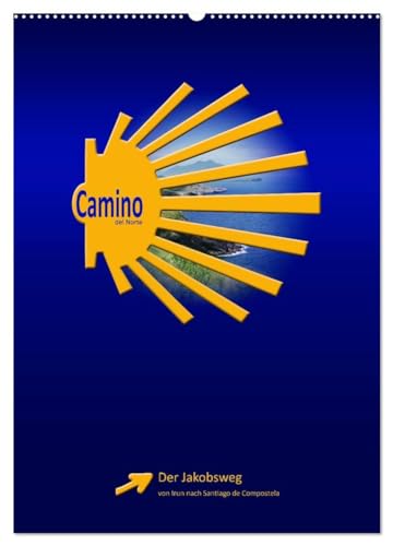 Camino del Norte (Wandkalender 2026 DIN A2 hoch), CALVENDO Monatskalender: Der Jakobsweg von Irun nach Santiago de Compostela (CALVENDO Orte)