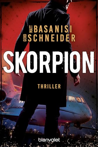 Skorpion: Thriller - Hochexplosive Spannung voller Action und internationalen Verflechtungen (David Keller, Band 1)