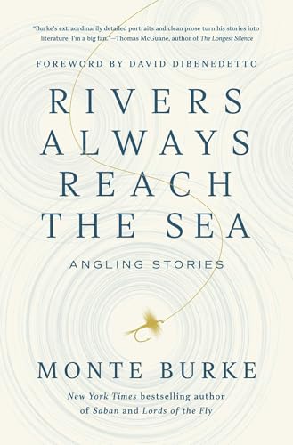 Rivers Always Reach the Sea: Angling Stories (English Edition)