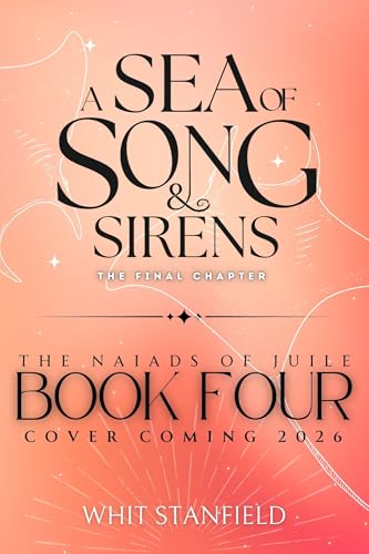 A Sea of Song and Sirens Book IV: The Final Chapter (The Naiads of Juile 4) (English Edition)