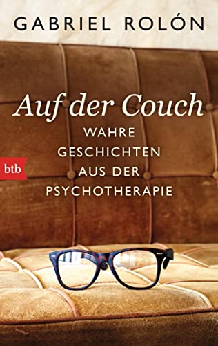 Auf der Couch: Wahre Geschichten aus der Psychotherapie