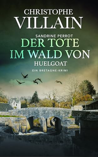 Sandrine Perrot: Der Tote im Wald von Huelgoat