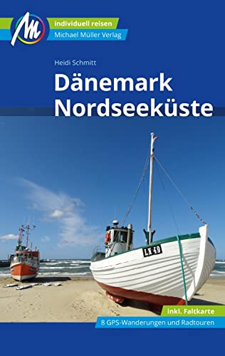 Dänemark Nordseeküste Reiseführer Michael Müller Verlag: Individuell reisen mit vielen praktischen Tipps (MM-Reisen)