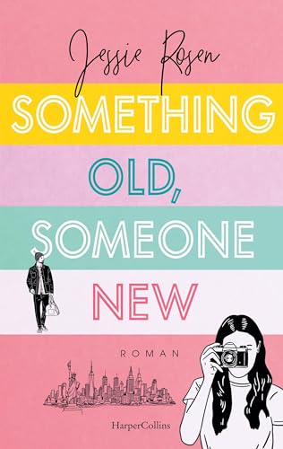 Something Old, Someone New: Roman | Brillanter Roman für alle, die nach ihrem Happy End suchen | Für Fans von Ali Hazelwood und Sarah Adams