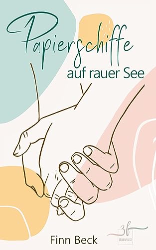 Papierschiffe auf rauer See: Ein queerer Roman