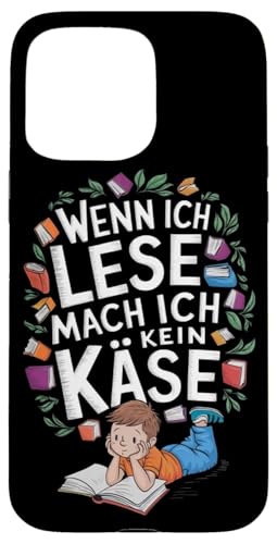 Hülle für iPhone 15 Pro Max Lese kein Käse Liebe Kinderbuch Lesen bildet Junge Leseratte