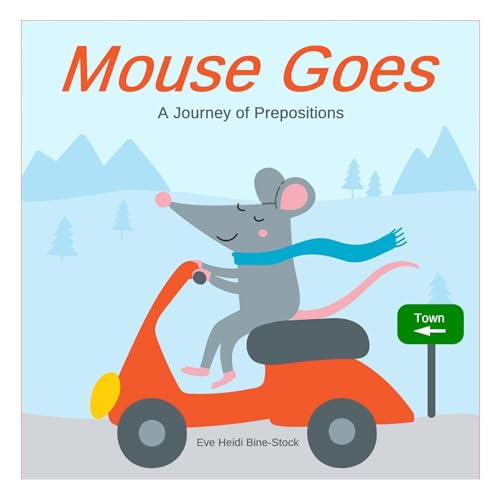 Mouse Goes: A Journey of Prepositions (English Edition)