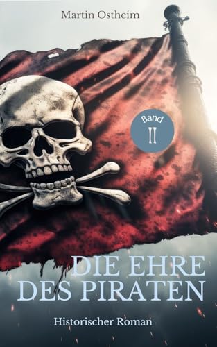 DIE EHRE DES PIRATEN (Die große Piraten-Saga 2)