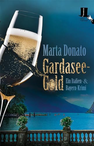 Gardasee-Gold: Fontanaros und Breitwiesers fünfter Fall (Italien- und Bayern-Krimi)