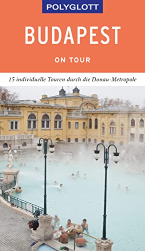 POLYGLOTT on tour Reiseführer Budapest: Individuelle Touren durch die Stadt