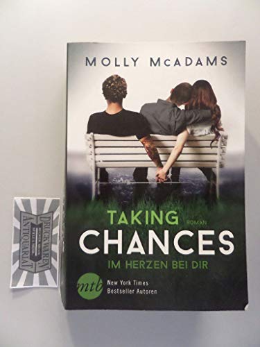 Taking Chances - Im Herzen bei dir: Roman. Deutsche Erstveröffentlichung (New York Times Bestseller Autoren: Romance)