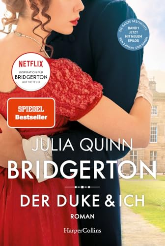 Bridgerton - Der Duke und ich: Band 1 | Von der mehrfachen SPIEGEL-Bestsellerautorin | Die Vorlage zur NETFLIX-Welterfolgsserie »Bridgerton« | Band 1