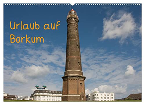 Urlaub auf Borkum (Wandkalender 2026 DIN A2 quer), CALVENDO Monatskalender: Die Fotografin zeigt die Insel Borkum in ihrer Vielfältigkeit. Urlaub auf Borkum ist Erholung pur. (CALVENDO Natur)