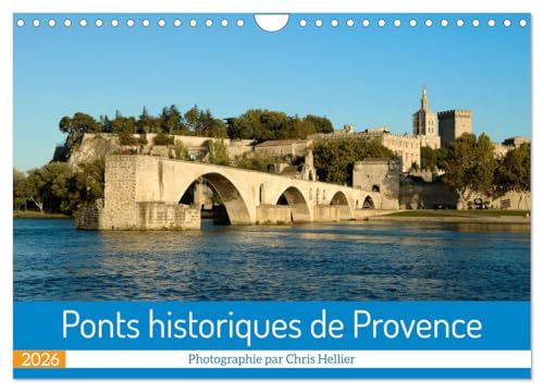 Ponts historiques de Provence (Calendrier mural 2026 DIN A4 horizontal), CALVENDO calendrier mensuel: Un an pour découvrir des ponts historiques de Provence. (CALVENDO Places)