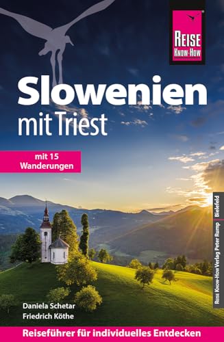 Reise Know-How Reiseführer Slowenien mit Triest: Mit 15 Wanderungen