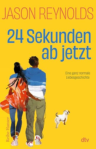 24 Sekunden ab jetzt: Eine ganz normale Liebesgeschichte | »Ein Juwel von einem Buch!« Angie Thomas, Autorin von ›The Hate U Give‹