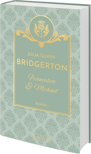 Bridgerton - Francesca & Michael: Band 6 | Die Vorlage zum NETFLIX-Welterfolg | Die Regency Romane der SPIEGEL-Bestsellerautorin jetzt als limitierte Schmuckausgabe mit Lesebändchen