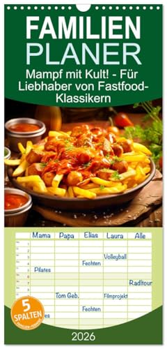 Familienplaner 2026 - Mampf mit Kult! - Für Liebhaber von Fastfood-Klassikern mit 5 Spalten (Wandkalender, 21 cm x 45 cm), CALVENDO