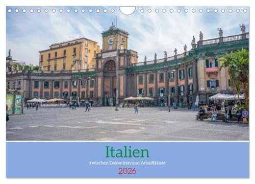 Italien - zwischen Dolomiten und Amalfiküste (Wandkalender 2026 DIN A4 quer), CALVENDO Monatskalender