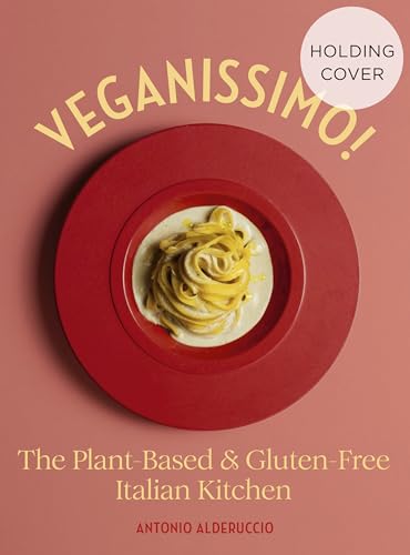 Veganissimo: The Plant-Based and Gluten-Free Italian Kitchen (English Edition)