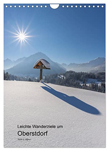 Leichte Wanderziele um Oberstdorf (Wandkalender 2026 DIN A4 hoch), CALVENDO Monatskalender: Anschauliche Bilder von Wanderzielen rund um Oberstdorf (CALVENDO Orte)