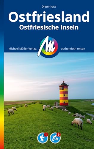 MICHAEL MÜLLER REISEFÜHRER Ostfriesland & Ostfriesische Inseln: 100% authentisch, aktuell und vor Ort recherchiert. (MM-Reisen)