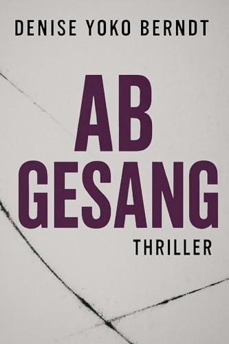 Abgesang (Leon Keyl Thriller 3)