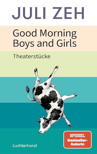 Good Morning, Boys and Girls: Theaterstücke