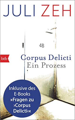Corpus Delicti: erweiterte Ausgabe: Der Roman von Juli Zeh inklusive Begleitbuch