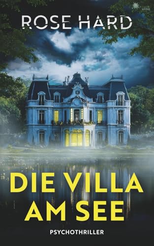 Die Villa am See (- Psychothriller -)