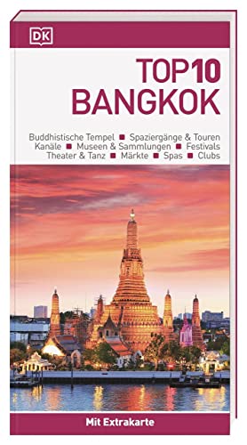 Top 10 Reiseführer Bangkok: TOP10-Listen zu Highlights, Themen und Stadtteilen mit wetterfester Extra-Karte