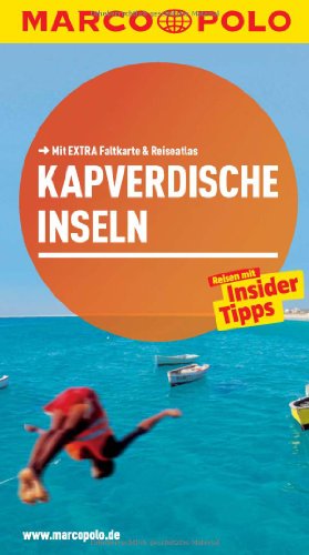 MARCO POLO Reiseführer Kapverdische Inseln: Reisen mit Insider-Tipps. Mit EXTRA Faltkarte & Reiseatlas