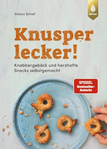 Knusperlecker!: Knabbergebäck und herzhafte Snacks selbstgemacht. Delikate Häppchen wie Grissini, Cracker & Co.