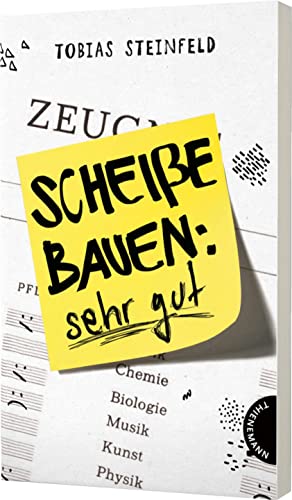 Scheiße bauen: sehr gut: Roman für junge Fans von „Fack ju Göhte'