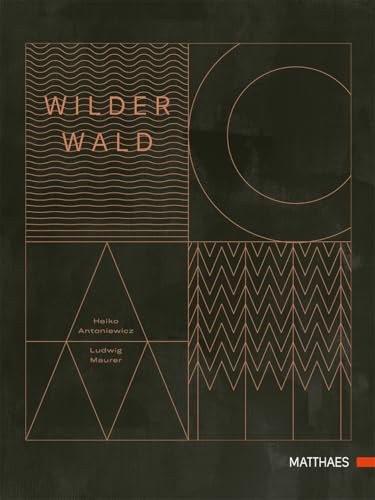 Wilder Wald: Das Kochbuch