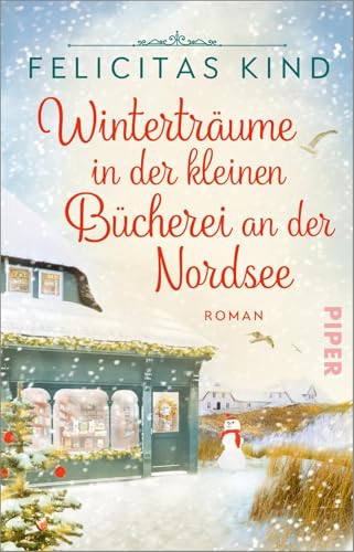 Winterträume in der kleinen Bücherei an der Nordsee: Roman | Romantische Weihnachtszeit auf Wangerooge