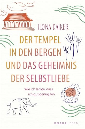Der Tempel in den Bergen und das Geheimnis der Selbstliebe: Wie ich lernte, dass ich gut genug bin | Eine Geschichte, die dein Leben verändert (Healing Stories)