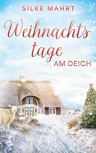 Weihnachtstage am Deich: Nordsee-Roman